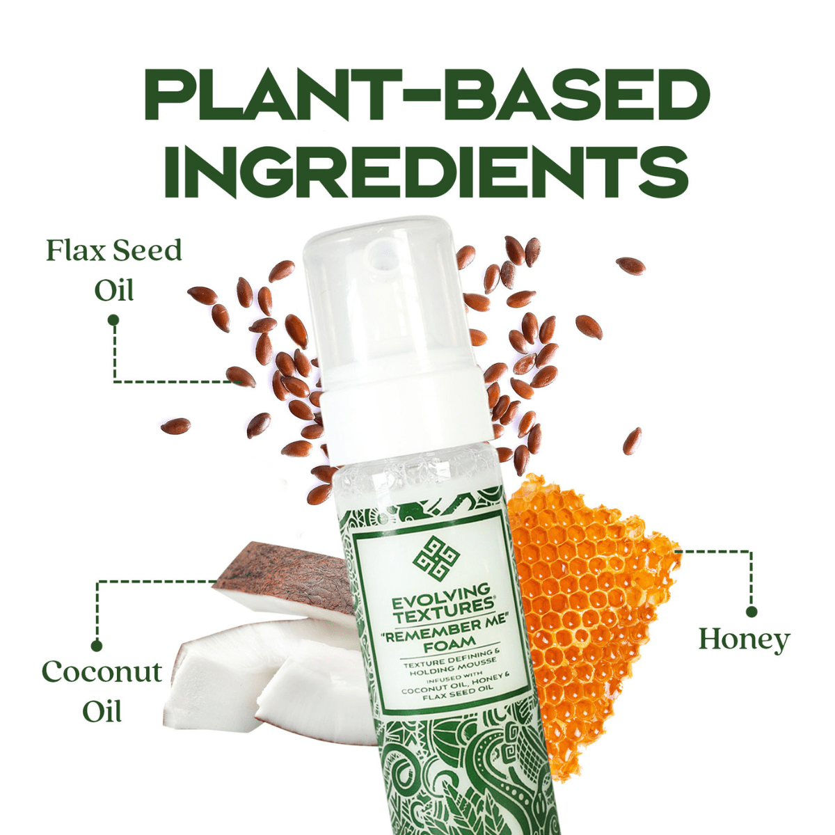Remember Me Styling Foam with coconut oil, flaxseed oil, and honey. Plant-based, natural ingredients for moisture and hold. Natural hair mousse for twist-outs, braid-outs, and wash-and-go styles